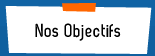 Nos Objectifs